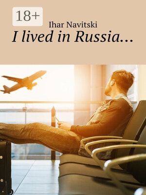 cover image of I lived in Russia...
